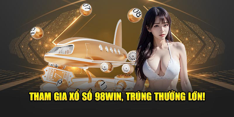 Mẹo win khi tham gia xổ số 98win