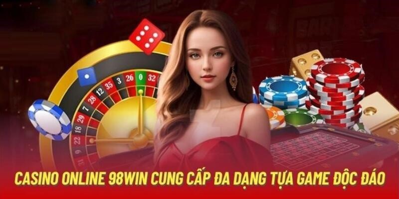 Game casino tại 98win