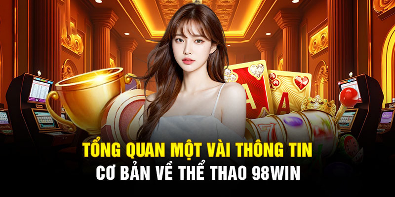 Hòa mình vào niềm đam mê thể thao cùng 98WIN